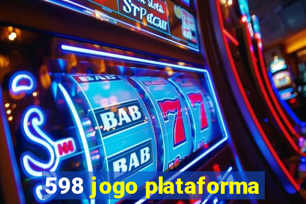 598 jogo plataforma